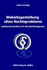 Websitegestaltung ohne Rechtsprobleme - Jessica Schupp