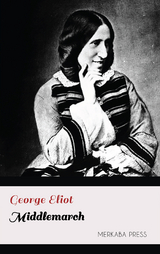 Middlemarch - George Eliot