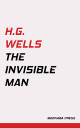 The Invisible Man - H.G. Wells