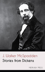 Stories from Dickens - J. Walker McSpadden