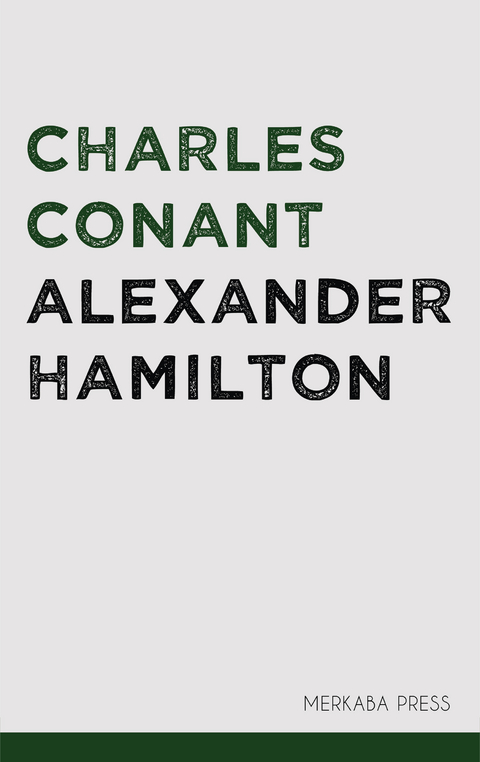 Alexander Hamilton - Charles Conant