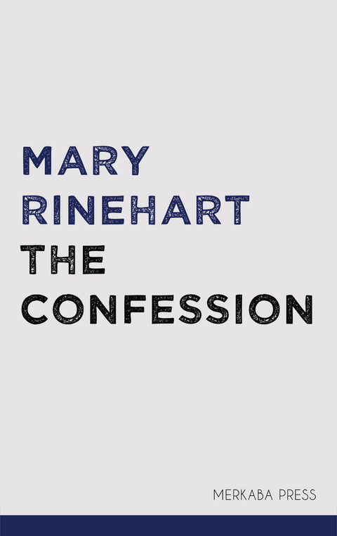 The Confession - Mary Rinehart