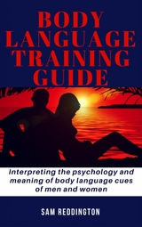 Body Language Training Guide - Sam Reddington