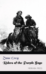 Riders of the Purple Sage - Zane Grey