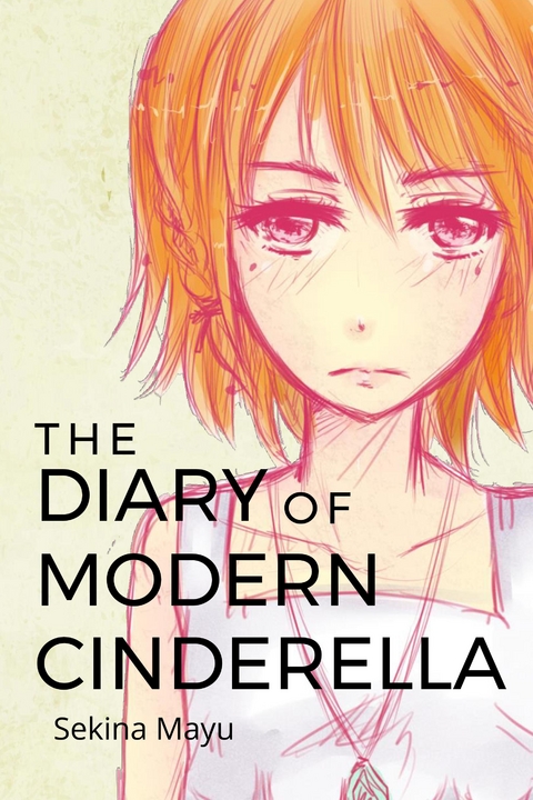 The Diary of Modern Cinderella - Sekina Mayu