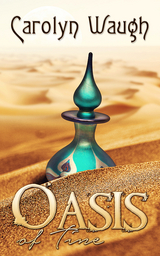 The Oasis of Time - Carolyn Waugh