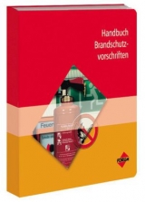 Handbuch Brandschutzvorschriften - Michael K. Biehl, Enrico G&ouml;tsch, Ron H.J.L. de Haan, Helmut Haselmair, Rolf Krannich, Michael Ringwald, Sven Winter, Stefan Landsperger, Karsten Laudien, Hans-J&uuml;rgen Straub