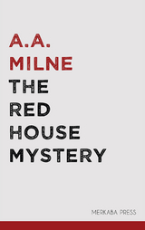 The Red House Mystery - A.A. Milne