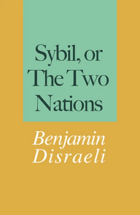 Sybil, or The Two Nations - Benjamin Disraeli