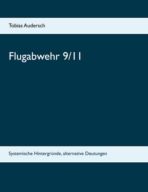 Flugabwehr 9/11 - Tobias Audersch