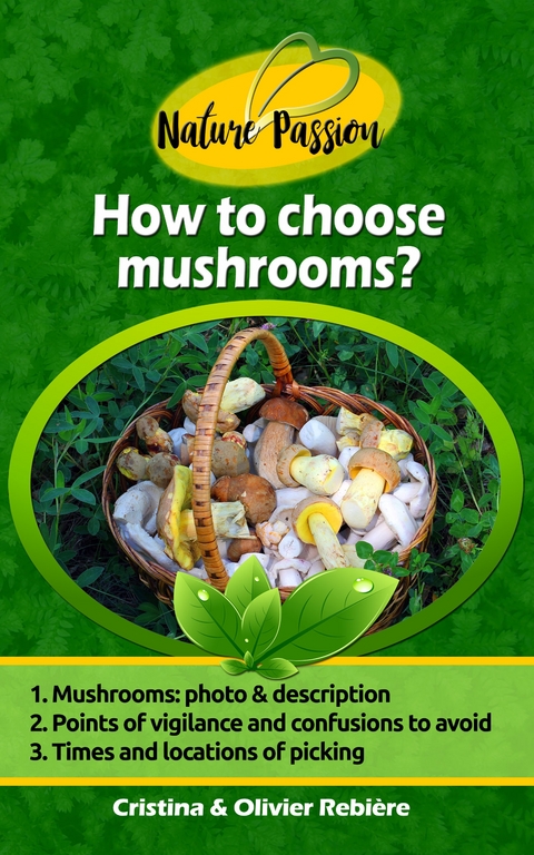 How to choose mushrooms? - Cristina Rebiere, Olivier Rebiere