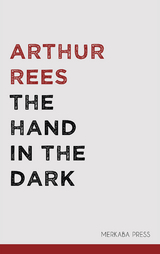 The Hand in the Dark - Arthur Rees