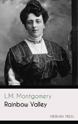 Rainbow Valley - L.M. Montgomery
