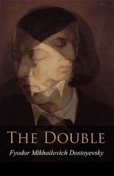 The Double - Fyodor Mikhailovich Dostoyevsky