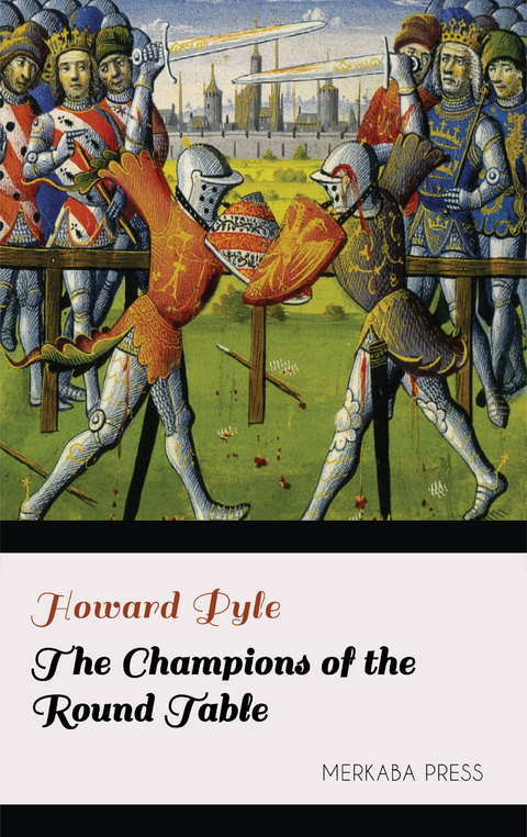 The Champions of the Round Table - Howard Pyle