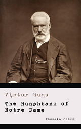 The Hunchback of Notre Dame - Victor Hugo