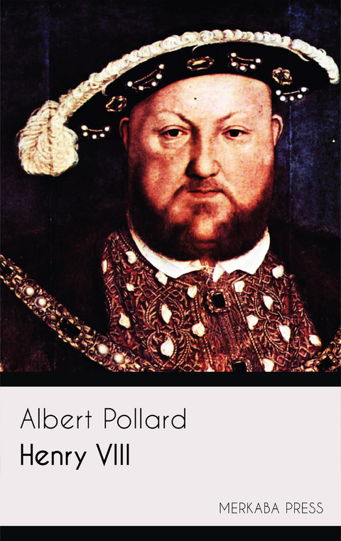 Henry VIII - Albert Pollard