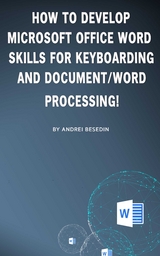 How to Develop Microsoft Office Word Skills For Keyboarding And Document/Word Processing! - Andrei Besedin