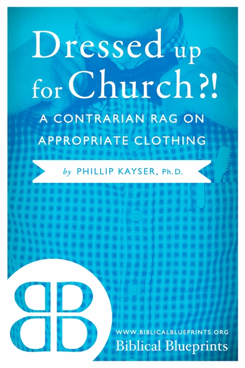 Dressed up for Church?! - Phillip Kayser