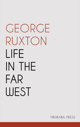 Life in the Far West - George Ruxton