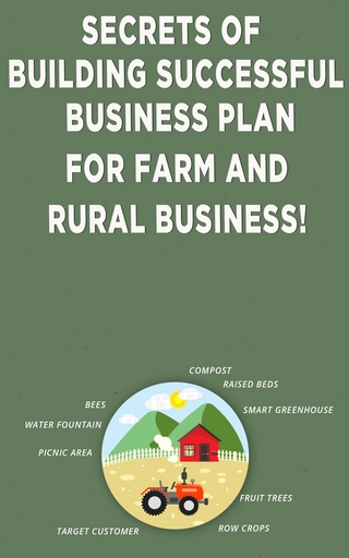 Secrets of Building Successful Business Plan for Farm and Rural Business