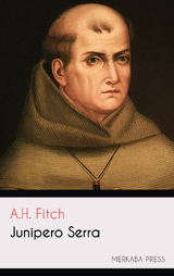 Junipero Serra - A.H. Fitch