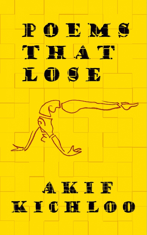 Poems That Lose - Akif Kichloo