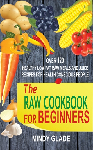 The Raw Cookbook For Beginners