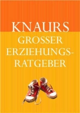 Knaurs Grosser Erziehungsratgeber - Martin Stiefenhofer, Adrian Urban