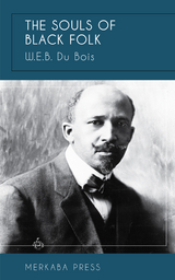 The Souls of Black Folk - W.E.B. Du Bois