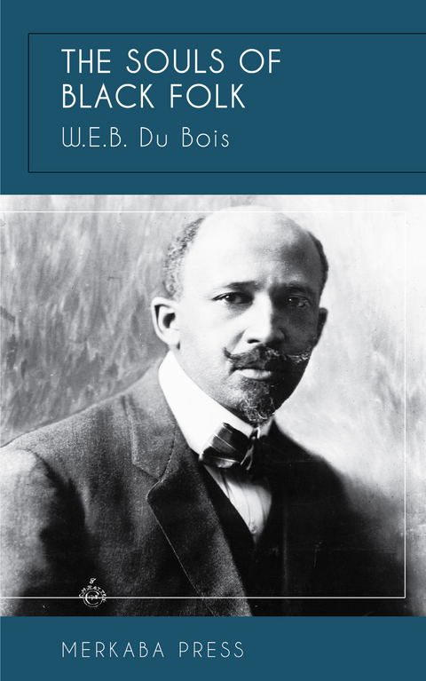 The Souls of Black Folk - W.E.B. Du Bois