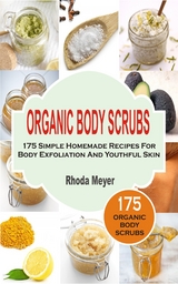 Organic Body Scrubs - Rhoda Meyer