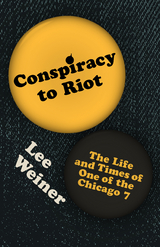 Conspiracy to Riot -  Lee Weiner
