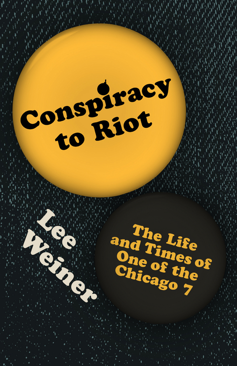 Conspiracy to Riot -  Lee Weiner