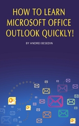 How to Learn Microsoft Office Outlook Quickly! - Andrei Besedin