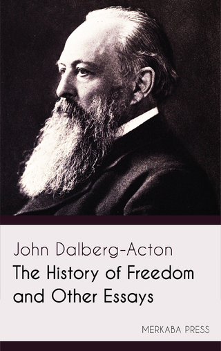 The History of Freedom and Other Essays