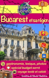 Bucarest et sa r&eacute;gion - Cristina Rebiere, Olivier Rebiere