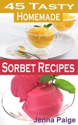 45 Tasty Homemade Sorbet Recipe - Jenna Paige