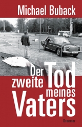Der zweite Tod meines Vaters - Michael Buback