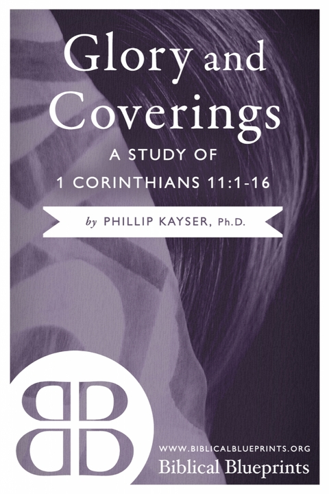 Glory and Coverings - Phillip Kayser
