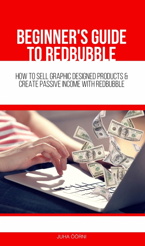 Beginner’s Guide to Redbubble - Juha Öörni