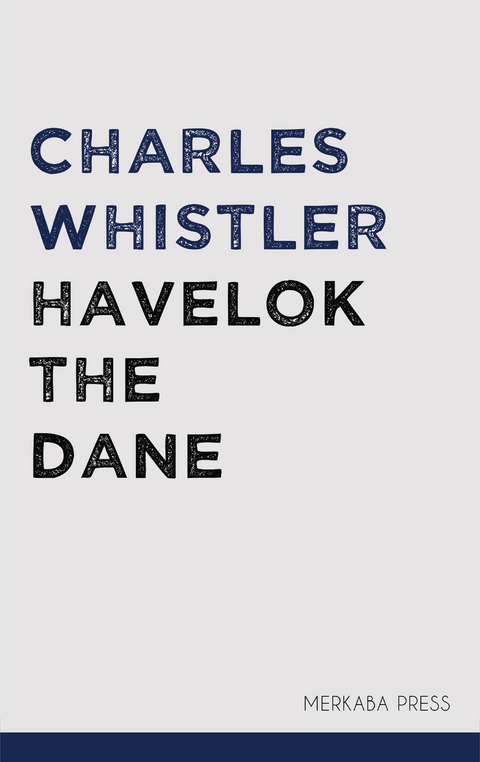 Havelok the Dane - Charles Whistler