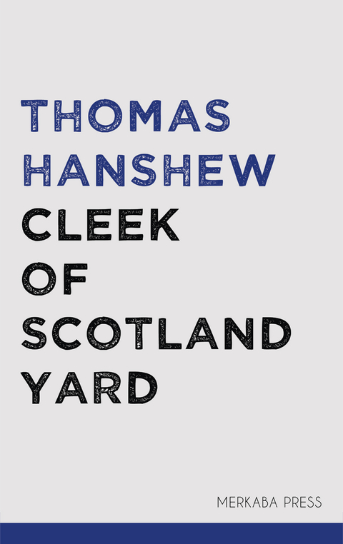 Cleek of Scotland Yard - Thomas Hanshew