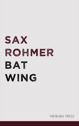 Bat Wing - Sax Rohmer