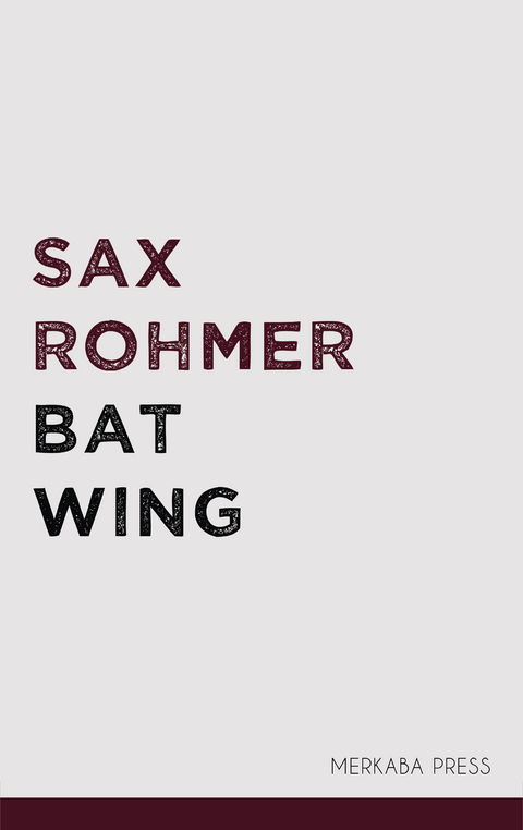 Bat Wing - Sax Rohmer