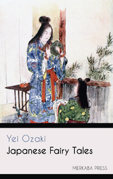 Japanese Fairy Tales - Yei Ozaki