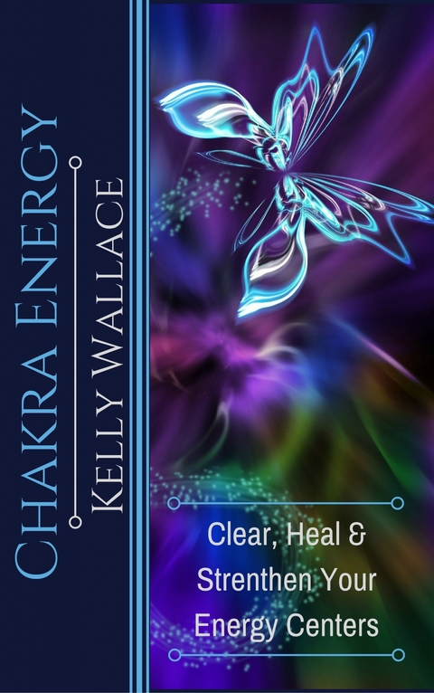 Chakra Energy - Kelly Wallace