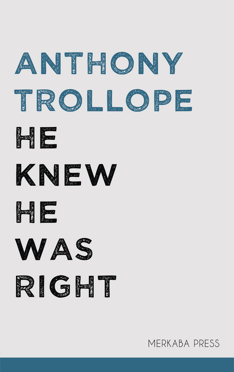 He Knew He Was Right - Anthony Trollope