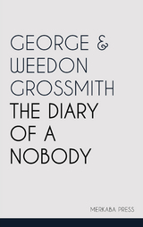 The Diary of a Nobody - Weedon Grossmith, George Grossmith