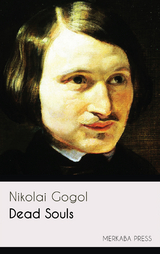 Dead Souls - Nikolai Gogol